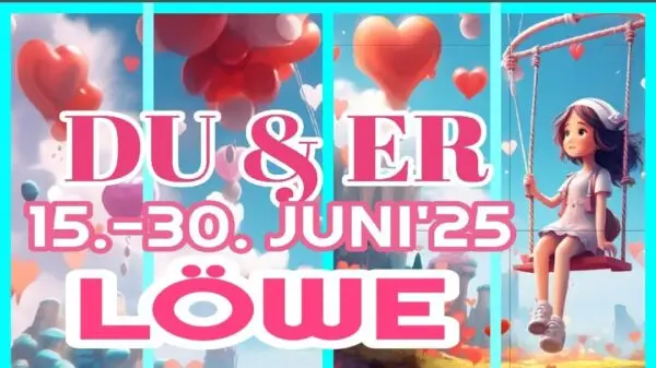 Löwe Du und Er Juni 2025