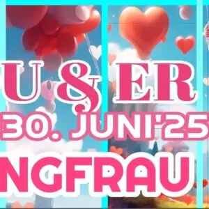 Jungfrau Du und Er Juni 2025