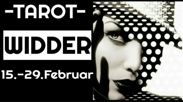 Widder Fortsetzung 15.-29. Februar