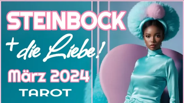 Steinbock Liebe Fortsetzung März