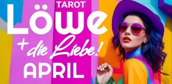 Löwe Liebe Fortsetzung April