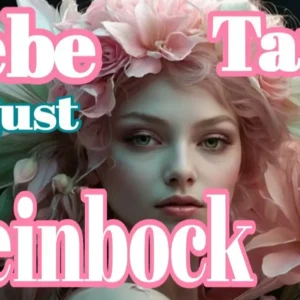 Steinbock Liebe Fortsetzung August '24
