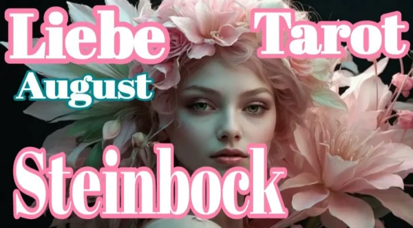Steinbock Liebe Fortsetzung August '24