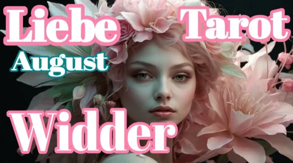 Widder Liebe Fortsetzung August '24