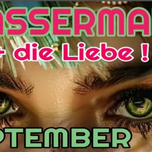 Wassermann und die Liebe September '24