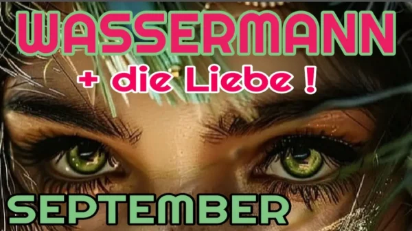 Wassermann und die Liebe September '24