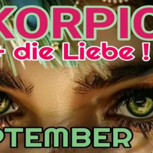Skorpion und die Liebe September '24