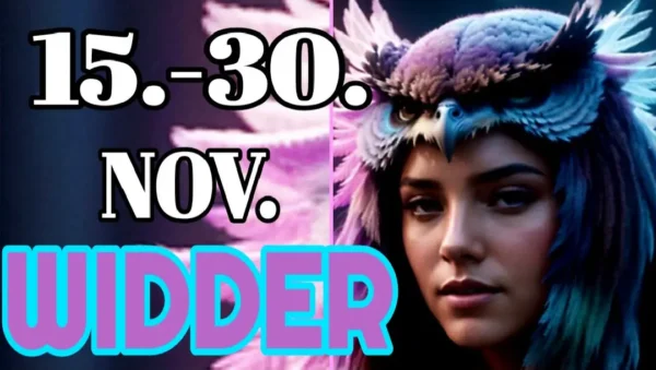Widder 15.-30.November '24