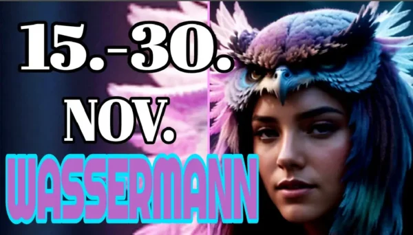 Wassermann 15.-30.November '24