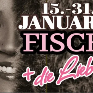 Fische und die Liebe 15.-31 Januar 2025
