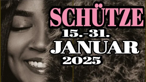 Schütze 15.-31 Januar 2025