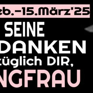 Jungfrau 15.02 bis 15.03 2025