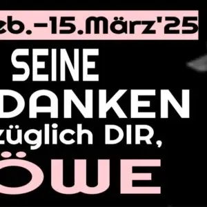 Löwe 15.02 bis 15.03 2025