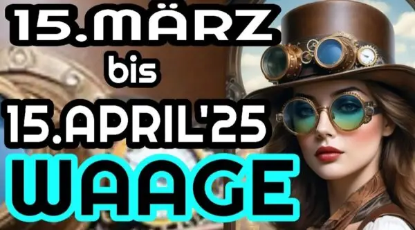Waage15.03 bis 15.04 2025