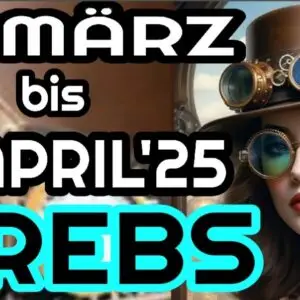 Krebs 15.03 bis 15.04 2025